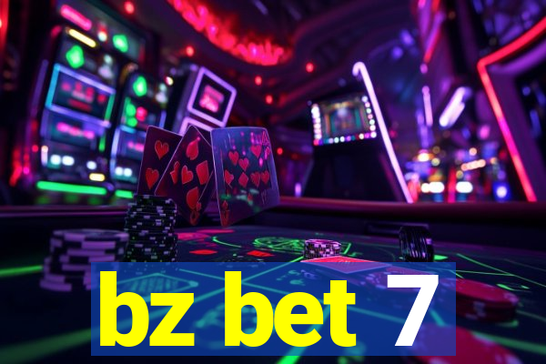 bz bet 7